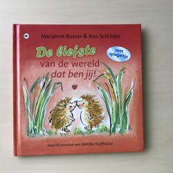 Marianne Busser: De liefste van de wereld dat ben jij.
