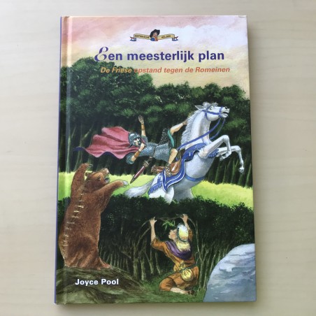 Een meesterlijk plan : De Friese opstand tegen de Romeinen.