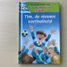 Het voetbalgekke elftal: Tim, de nieuwe voetbalheld