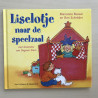 Marianne Busser : Liselotje naar de speelzaal