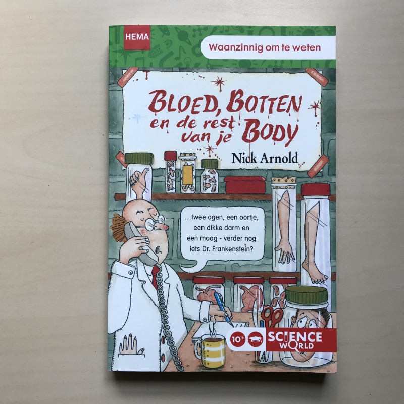 Waanzinnig om te weten : Bloed, Botten en de rest van je Body
