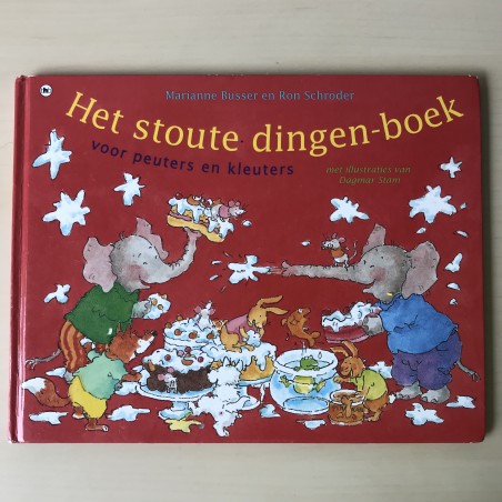 Marianne Busser. Het stoute dingenboek voor peuters en kleuters