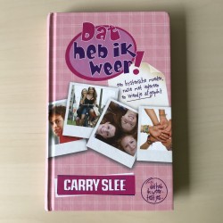 Carry Slee : Dat heb ik weer! Deel 1