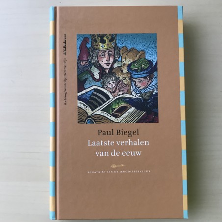Paul Biegel : Laatste verhalen van de eeuw.