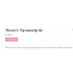 Woezel & Pip : Hamertje tik. Timmerset