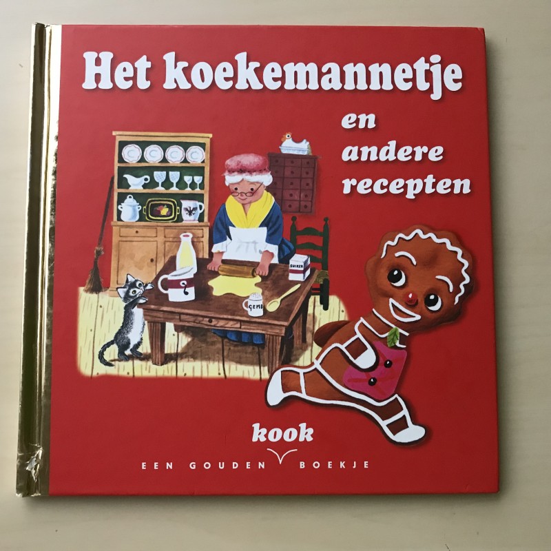 Gouden ( kook) boekje: Het Koekemannetje en andere recepten