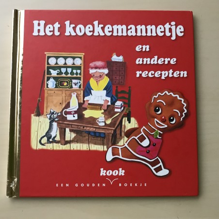 Gouden ( kook) boekje: Het Koekemannetje en andere recepten