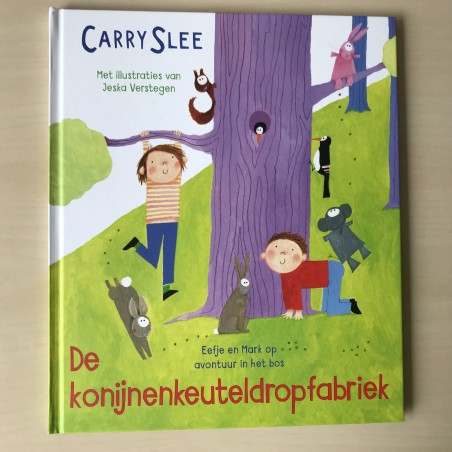 Carry Slee: De konijnenkeuteldropfabriek.