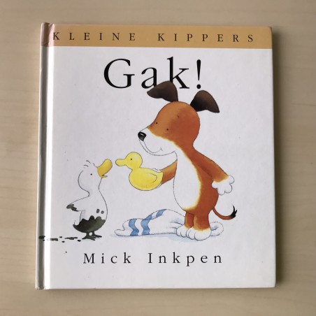 Kleine Kippers : Gak