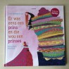 Er was eens een prins en die wou een prinses