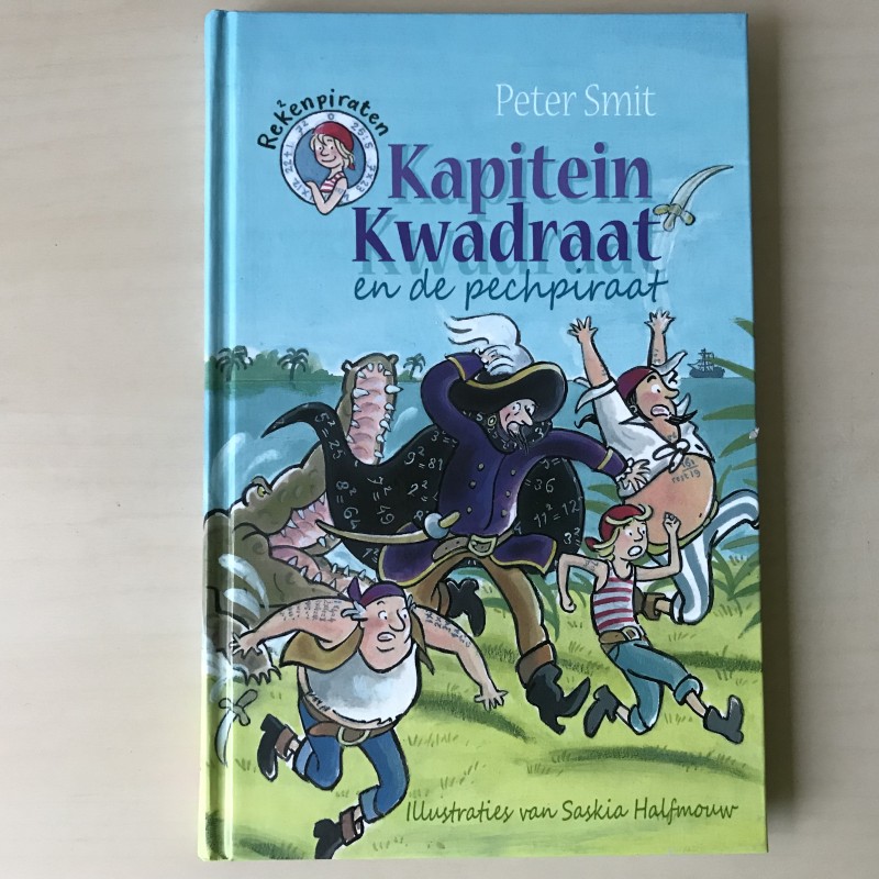 Rekenpiraten : Kapitein Kwadraat en de pechpiraat
