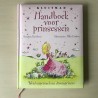 Handboek voor prinsessen : Wordt supersnel een droomprinses