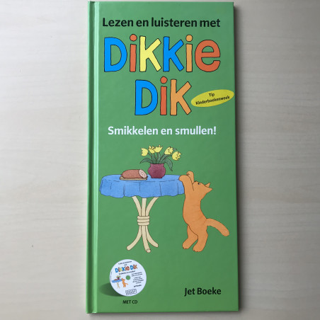 Dik : Lezen en luisteren met Dikkie Dik. Smikkelen en smullen