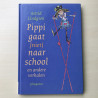 Astrid Lindgren: Pippi gaat ( niet ) naar school en andere verhalen.