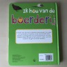 Ik hou van de boerderij.