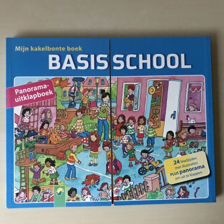 Mijn kakelbonte boek : Basisschool. panorama uitklapboek