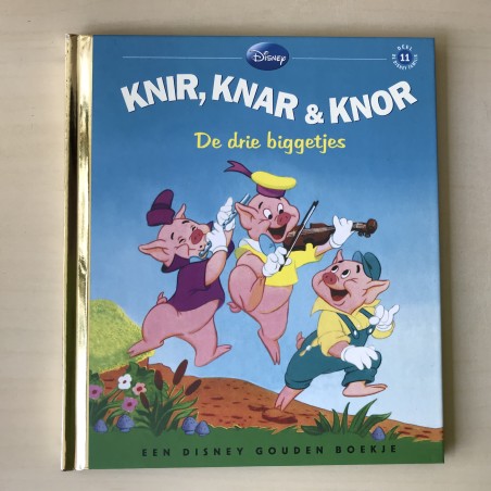 Gouden boekjes : Knir,Knar en Knor de drie biggetjes. Disney deel 11