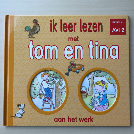 Ik leer lezen met Tom en Tina : aan het werk