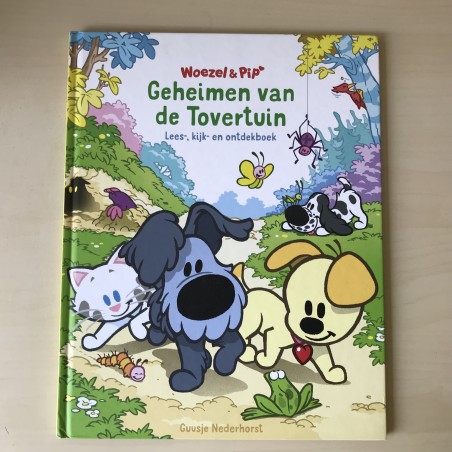 Woezel en Pip : Geheimen van de tovertuin. Lees, K ijk- en ontdekboek.